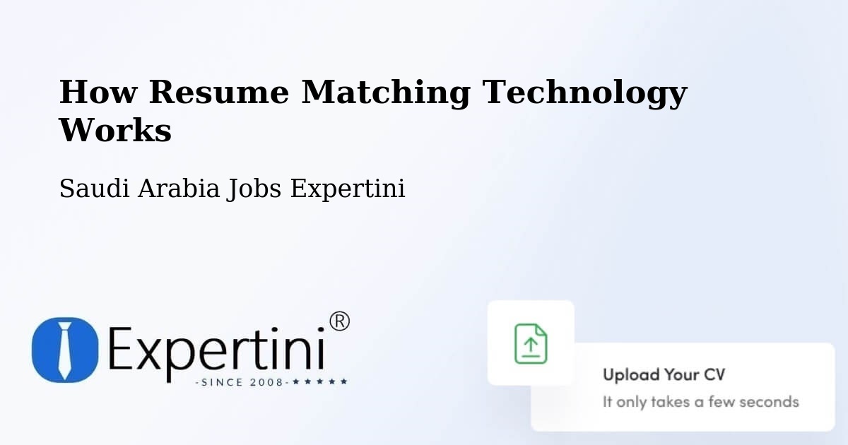 How Resume Matching Technology Works - Saudi Arabia Jobs Expertini